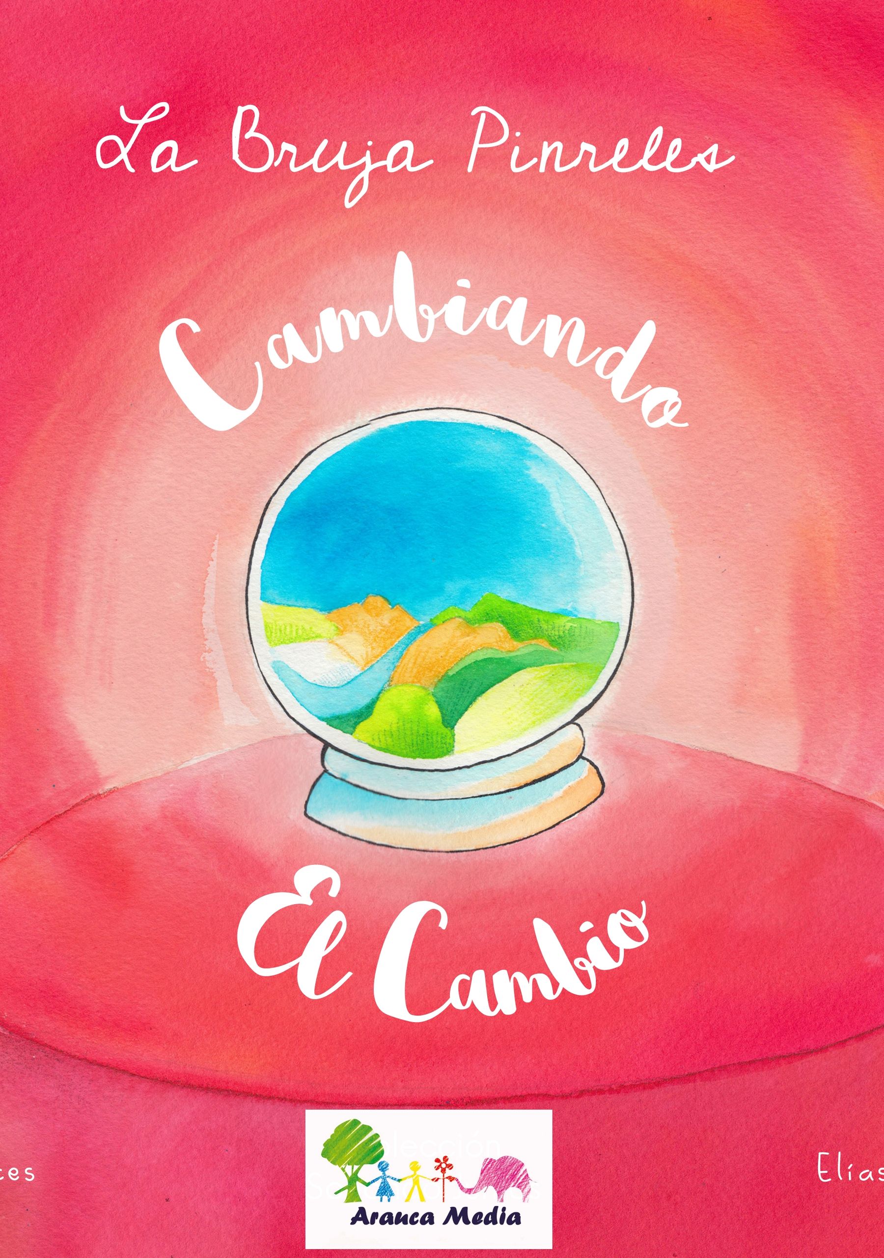 Cambiando el cambio (la Bruja Pinreles 2)