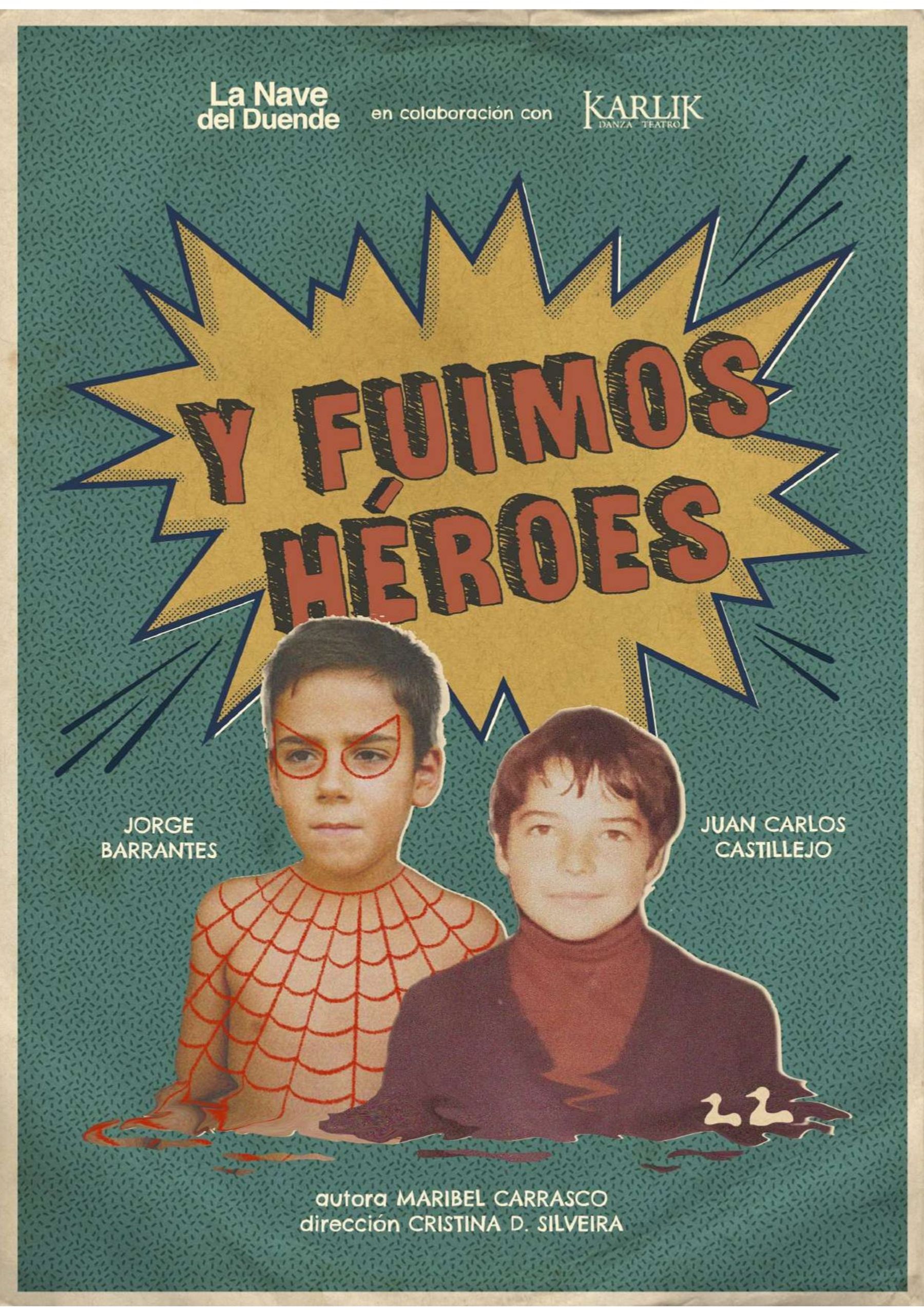 Y fuimos héroes