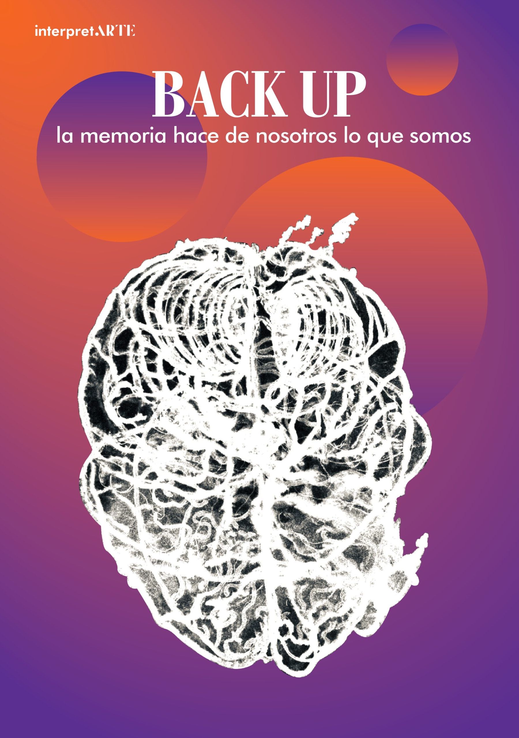 Back Up la memoria hace de nosotros lo que somos