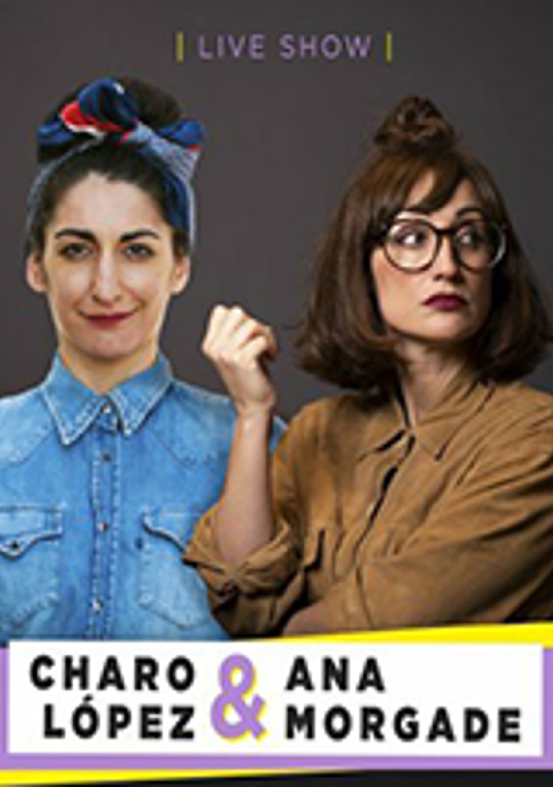 Ana Morgade y Charo López: Live Show, en Madrid
