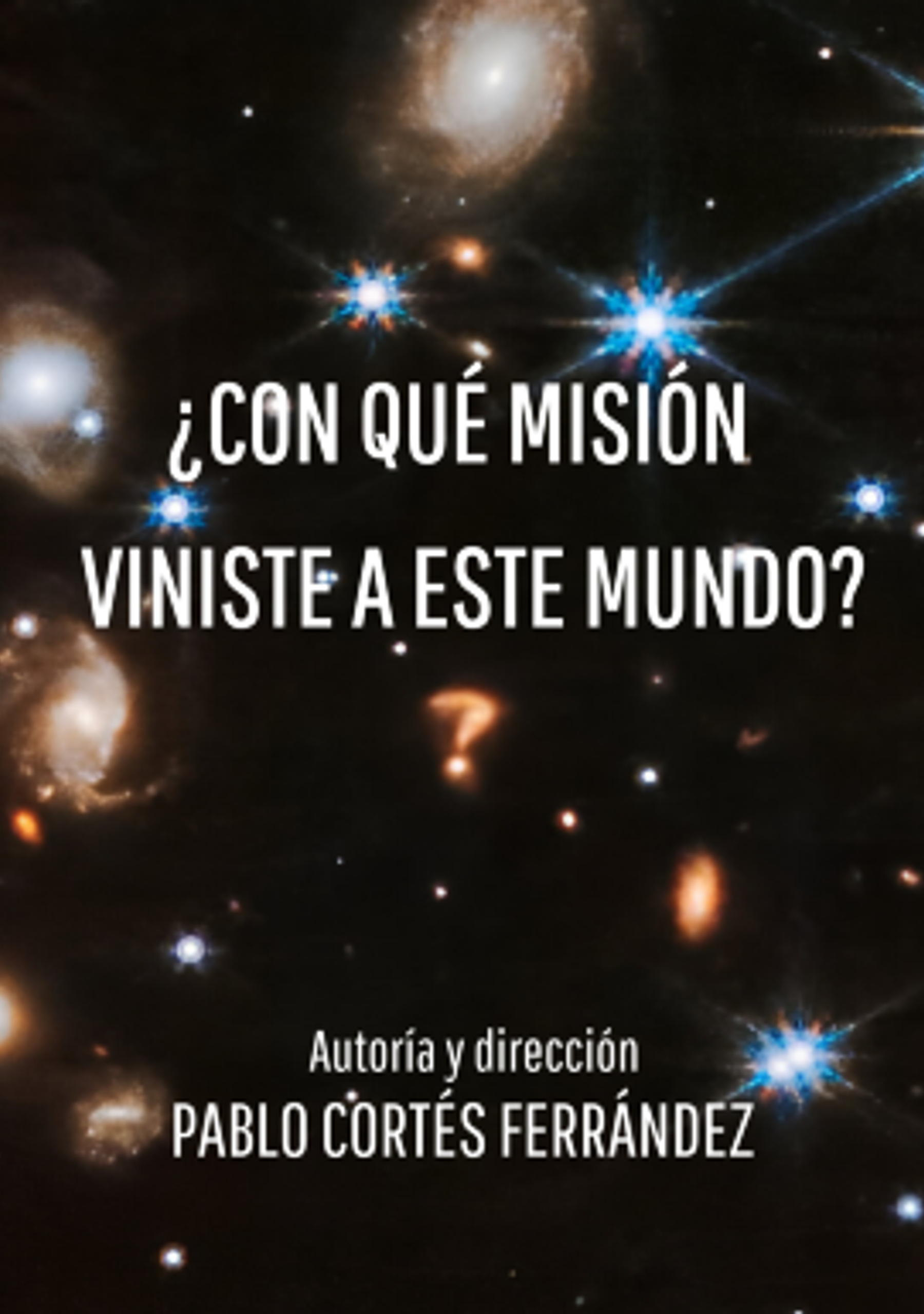 ¿Con qué misión viniste a este mundo?