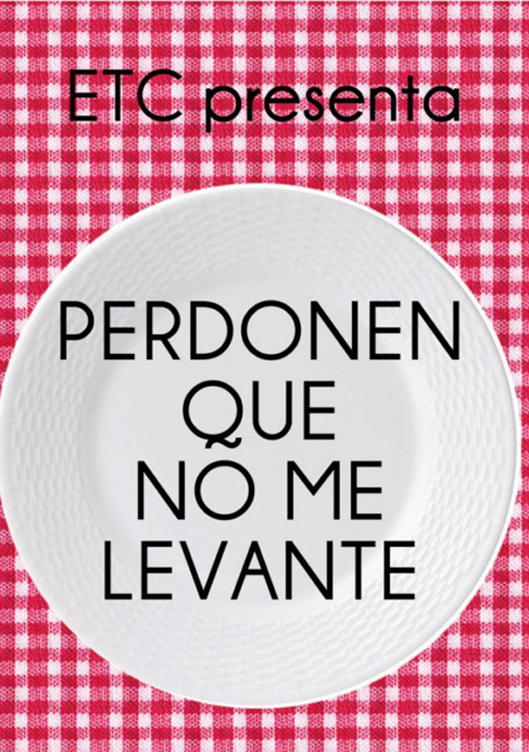Perdonen que no me levante