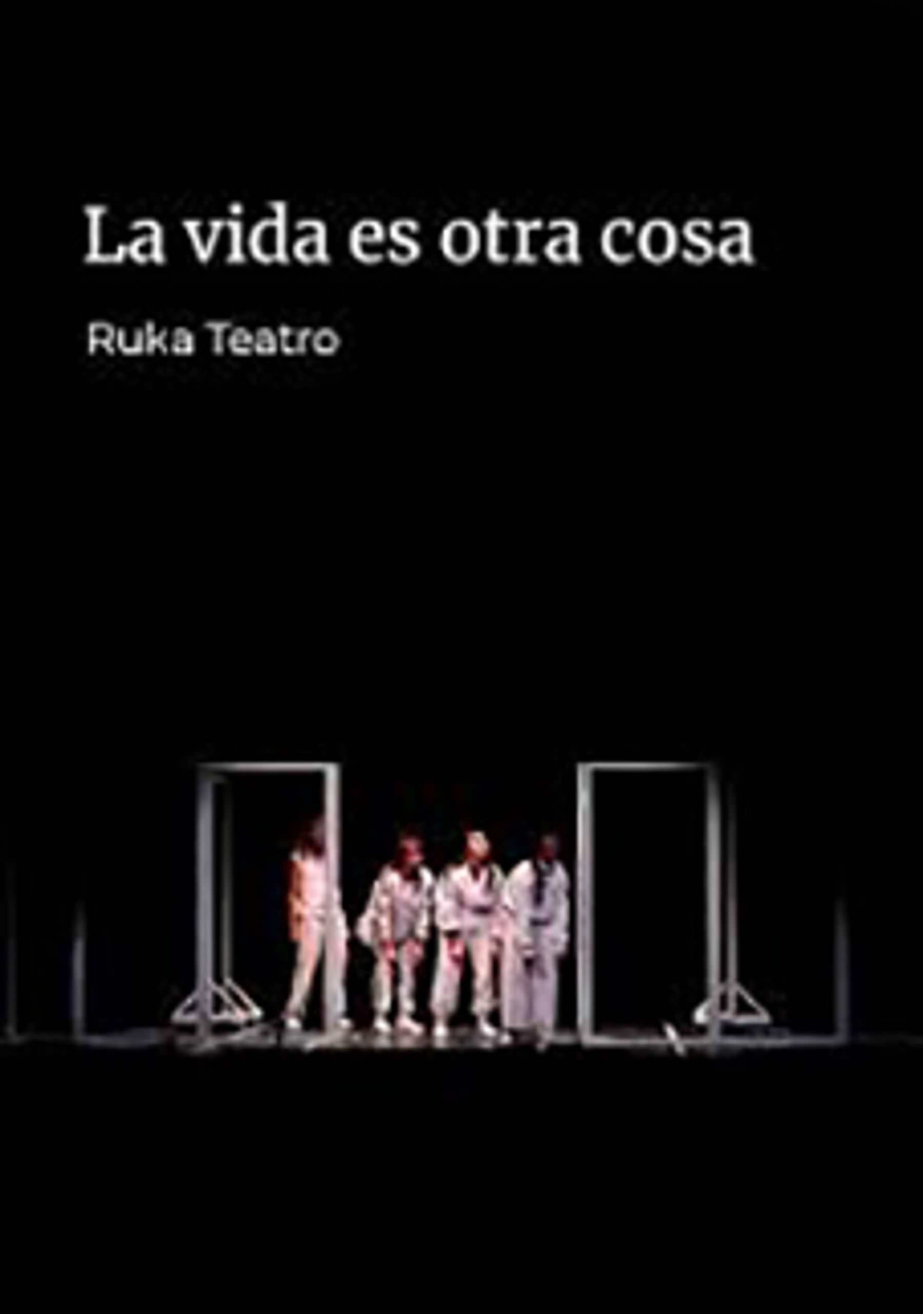 La vida es otra cosa