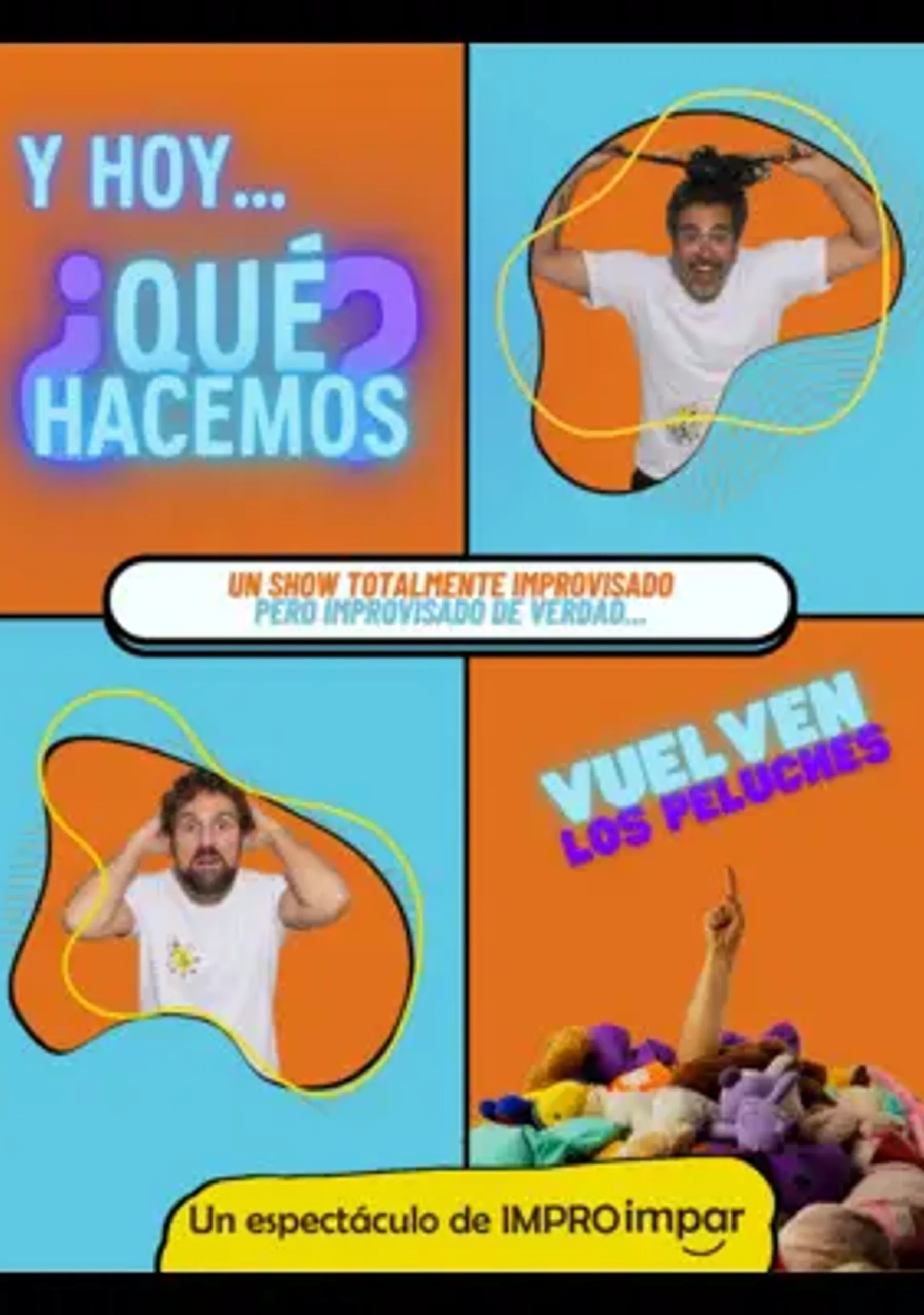 Y ¿hoy qué hacemos?