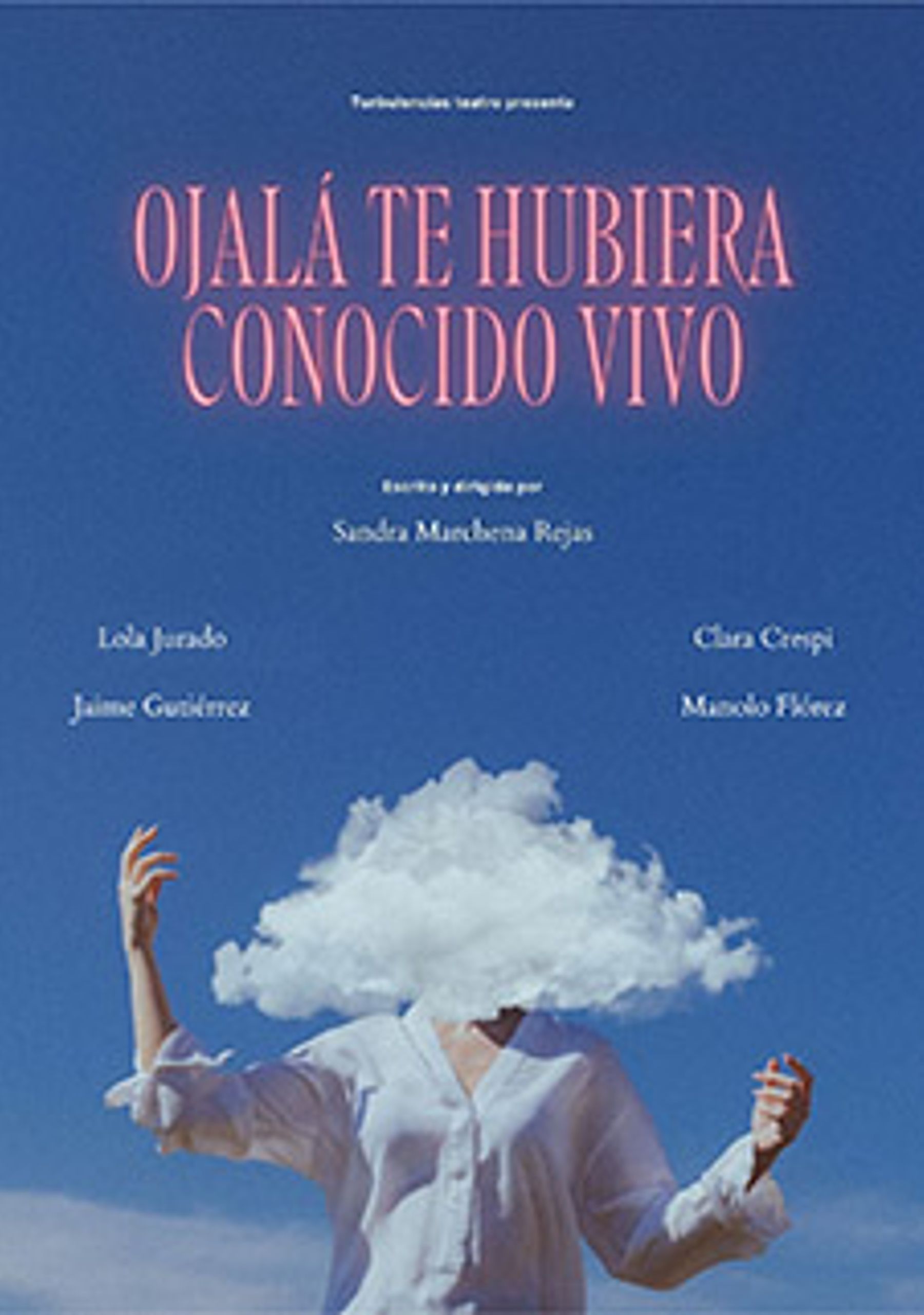 Ojalá te hubiera conocido vivo