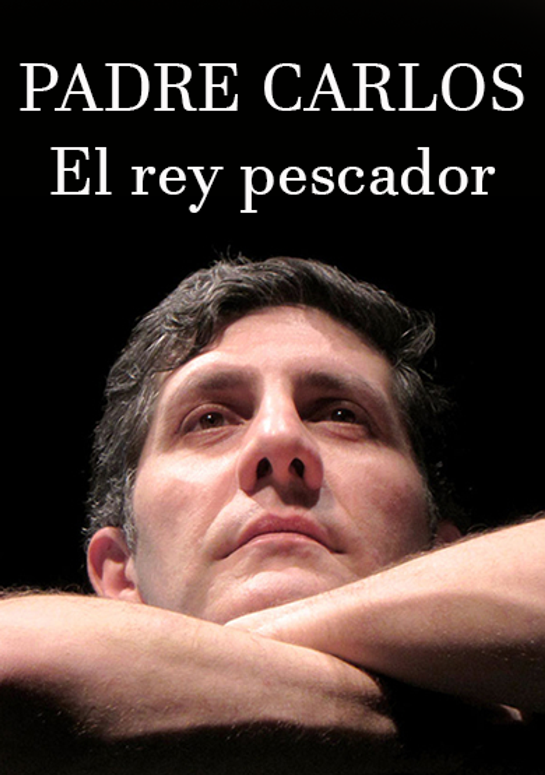 Padre Carlos, 'El Rey pescador'