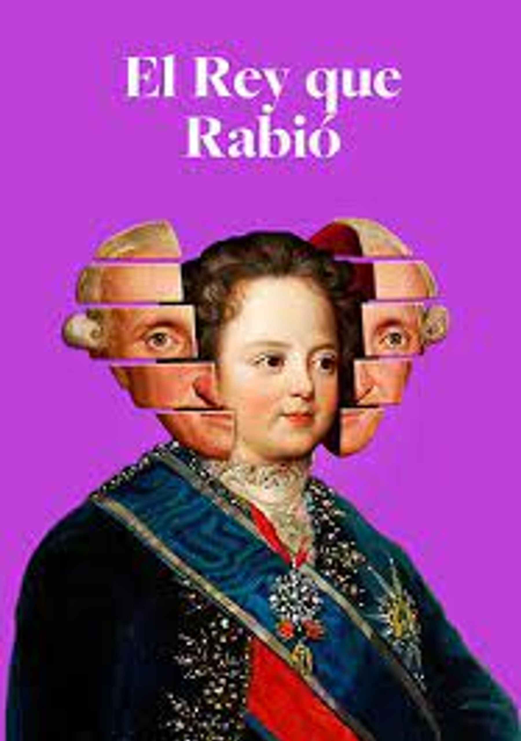 El rey que rabió