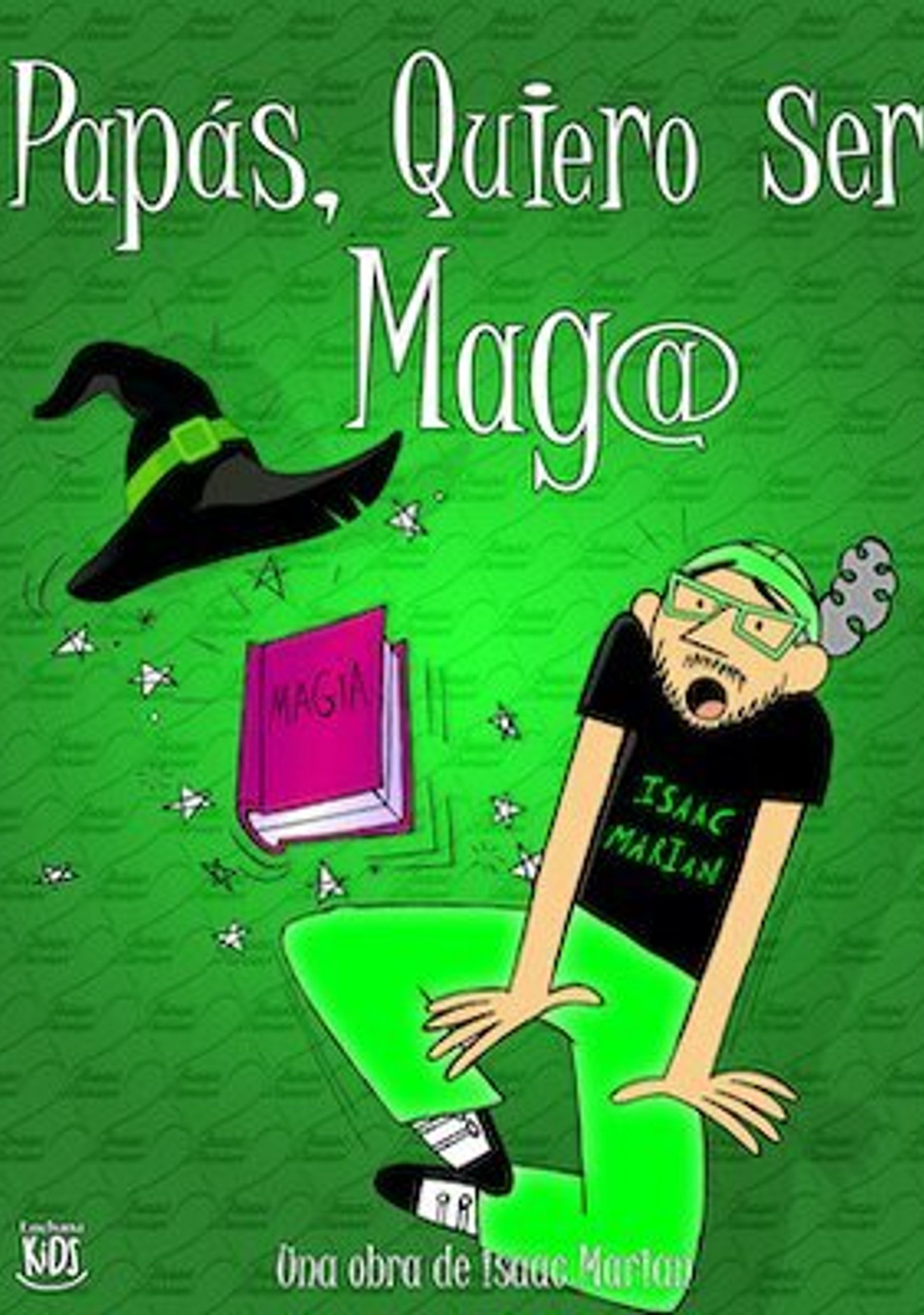 ¡Papás, quiero ser mago!