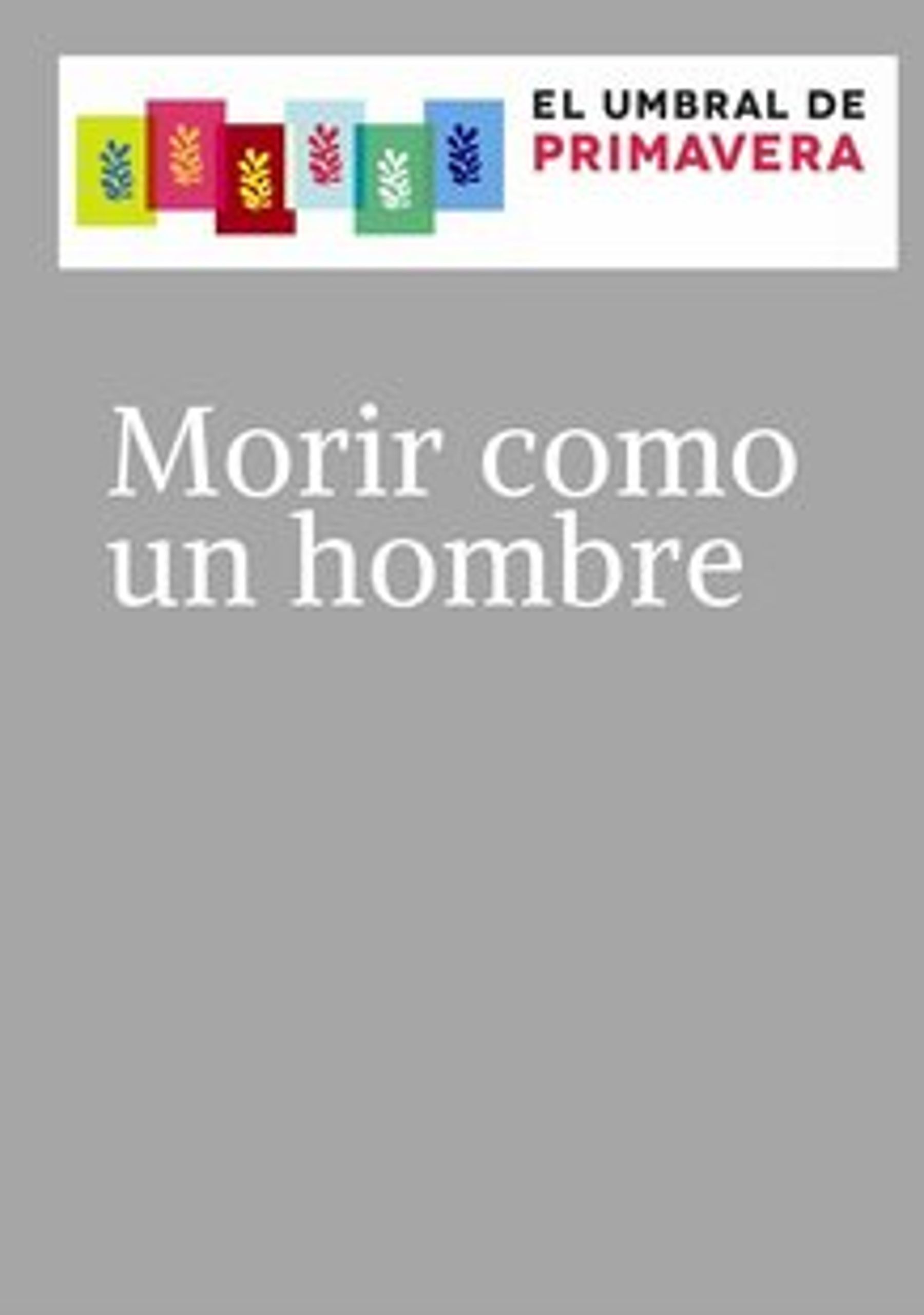 Morir como un hombre