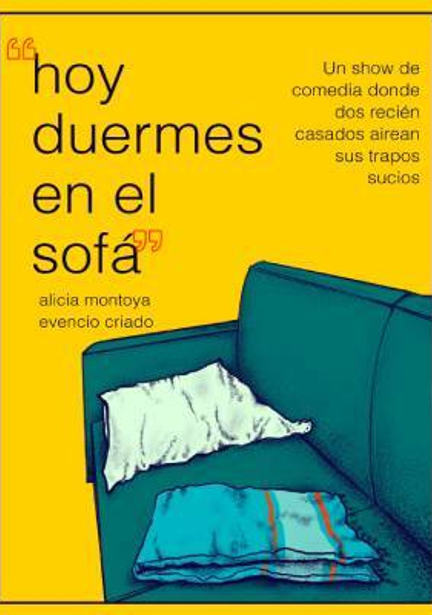 Hoy duermes en el sofá
