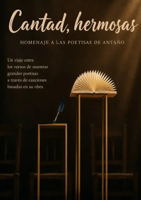 "Cantad, hermosas" Homenaje a las poetisas de antaño