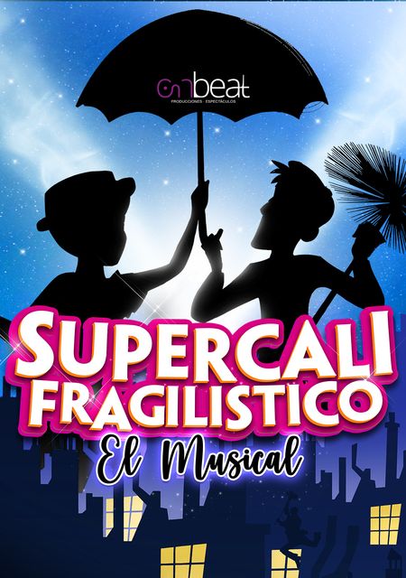 Supercalifragilistico, el musical