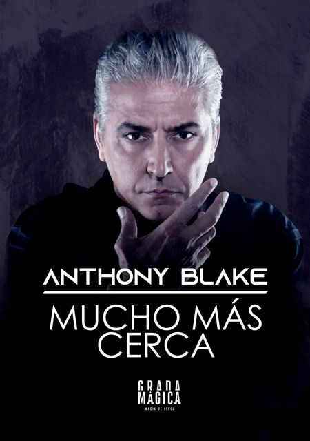 Anthony Blake - Mucho más de cerca