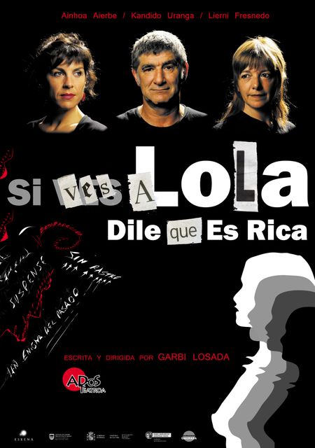 Si ves a Lola, dile que es rica / Lola ikusten baduzu, esan aberatsa dela