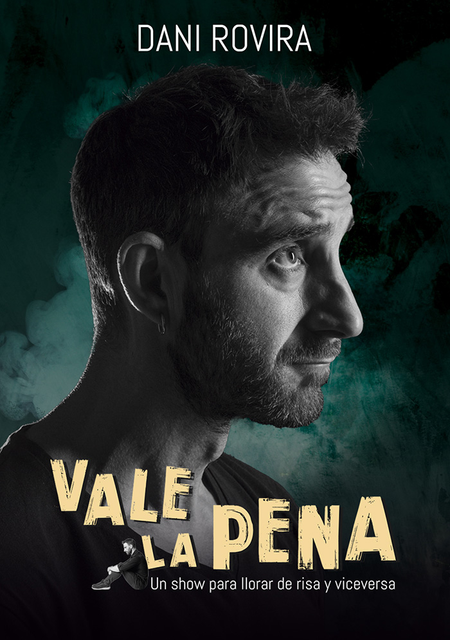 Vale la Pena. Dani Rovira