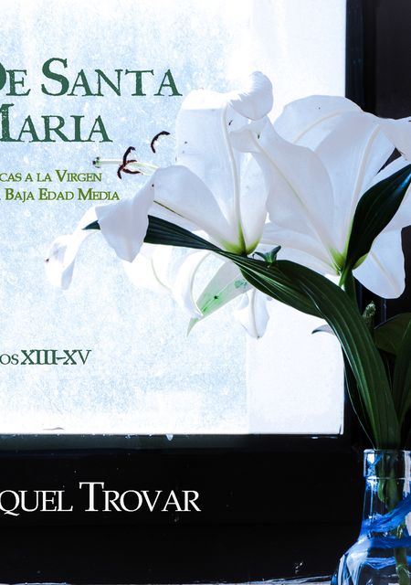 De Santa María. Músicas a la Virgen en la Baja Edad Media