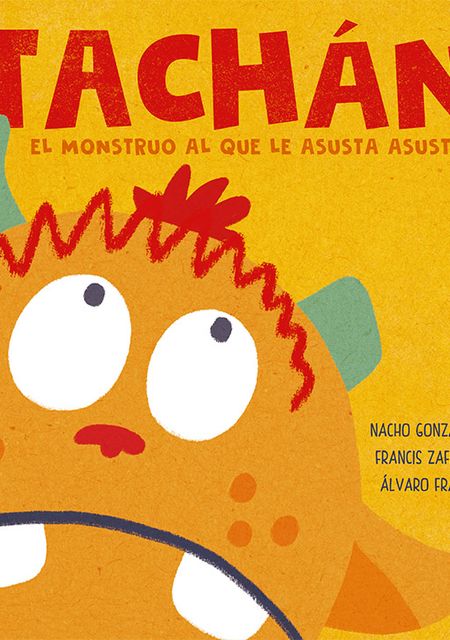 Tachán, el monstruo al que le gusta asustar