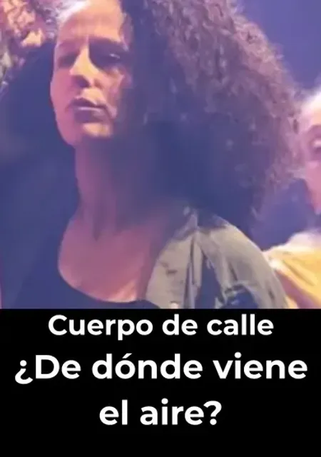 Cuerpo de calle, ¿de dónde viene el aire?