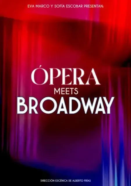 Ópera meets Broadway