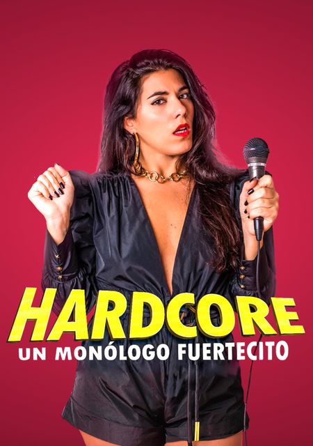 Hardcore, un monólogo fuertecito - Patricia Galván