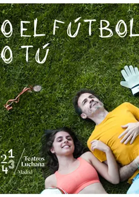 O el fútbol o tú