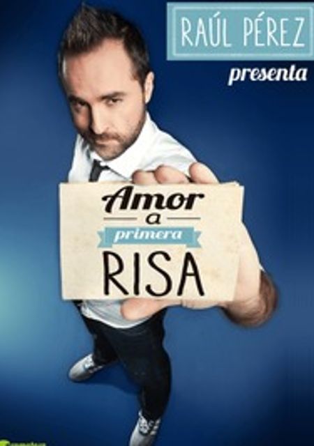 Amor a primera risa - Raúl Pérez