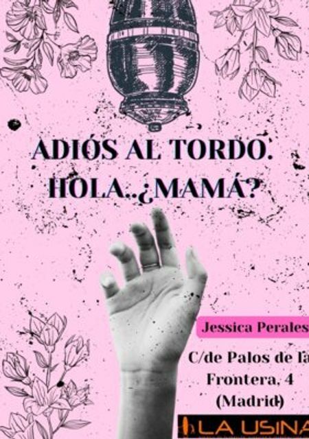 Adiós al Tordo. Hola... ¿mamá?
