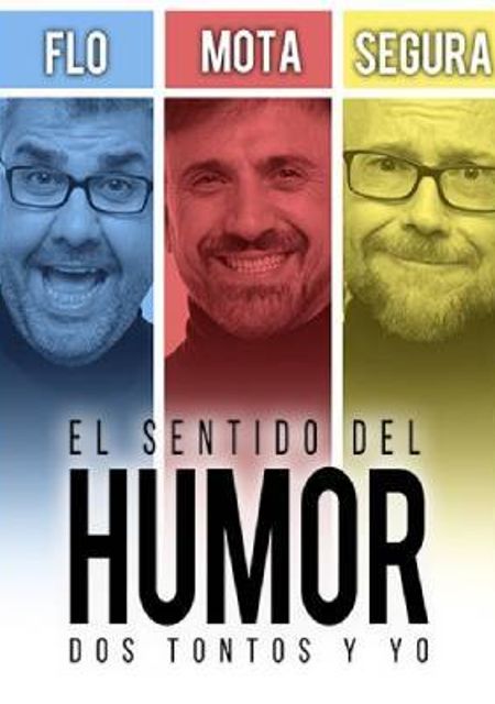 El sentido del humor, con Mota, Segura y Flo