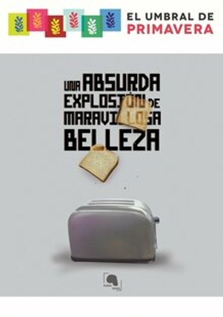 Una absurda explosión de maravillosa belleza
