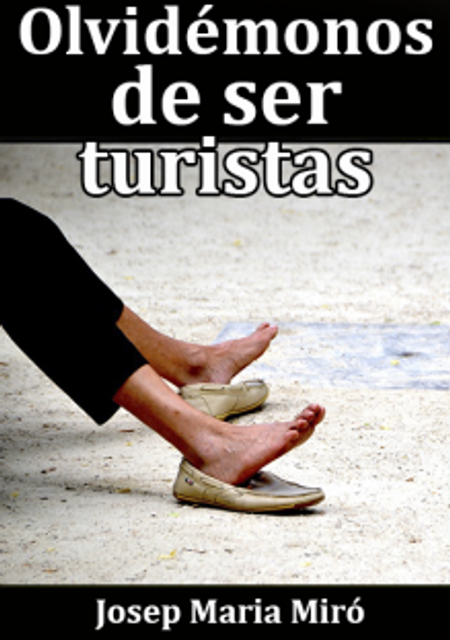 Olvidémonos de ser turistas