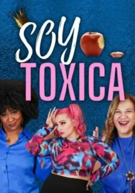Soy tóxica