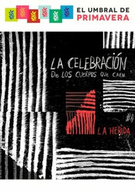 La celebración de los cuerpos que caen. La herida