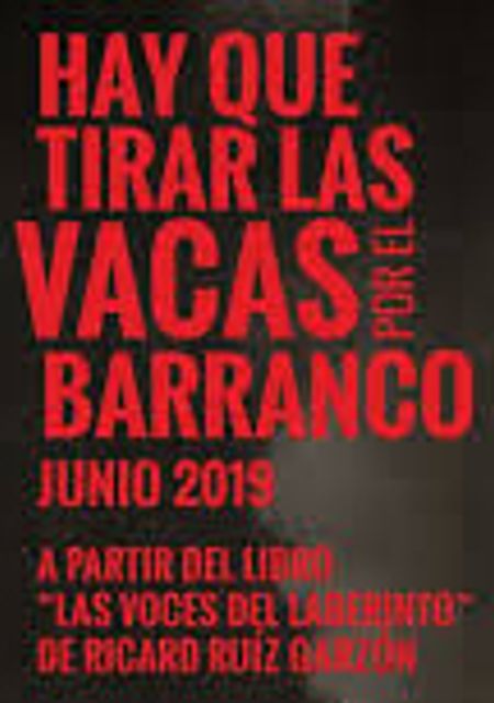 Hay que tirar las vacas por el barranco
