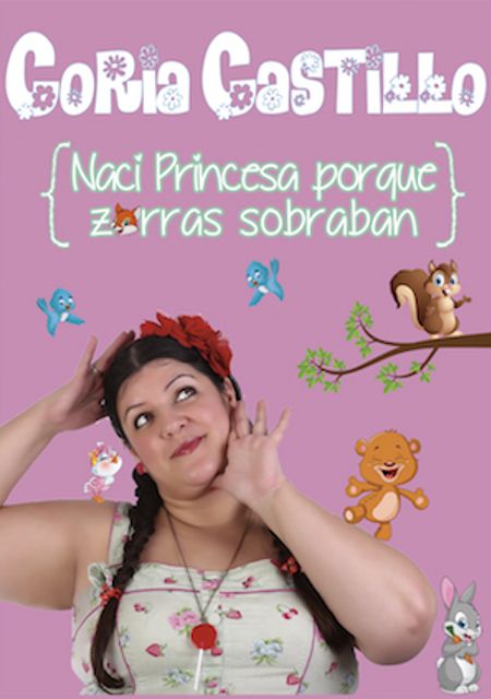 Nací princesa porque zorras sobraban - Coria Castillo