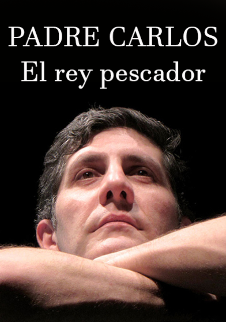 Padre Carlos, 'El Rey pescador'