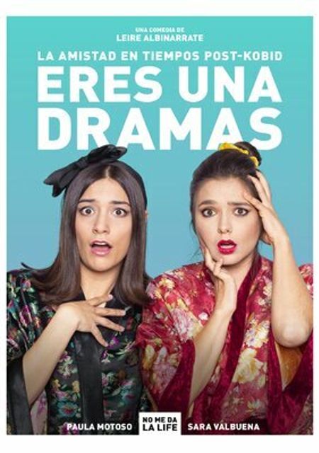 Eres una dramas (o la amistad en tiempos post-kobid)