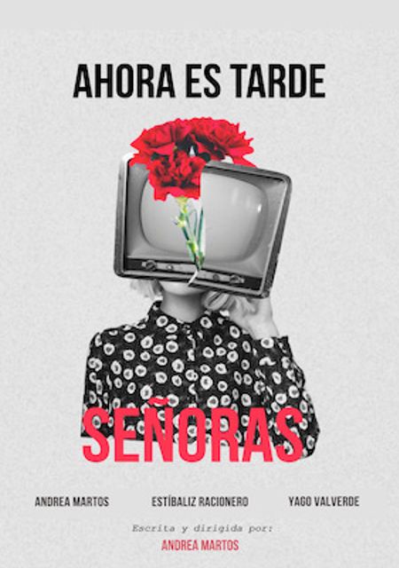 Ahora es tarde señoras