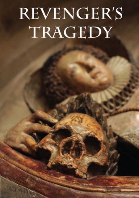 The Revenger’s Tragedy [Una mirada al mundo]