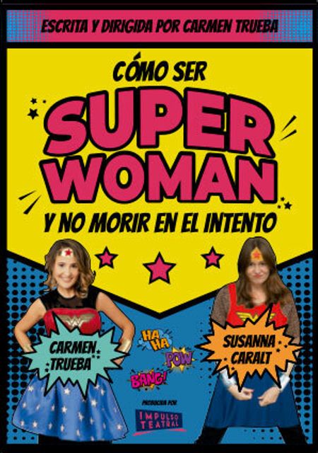 Cómo ser Super Woman y no morir en el intento