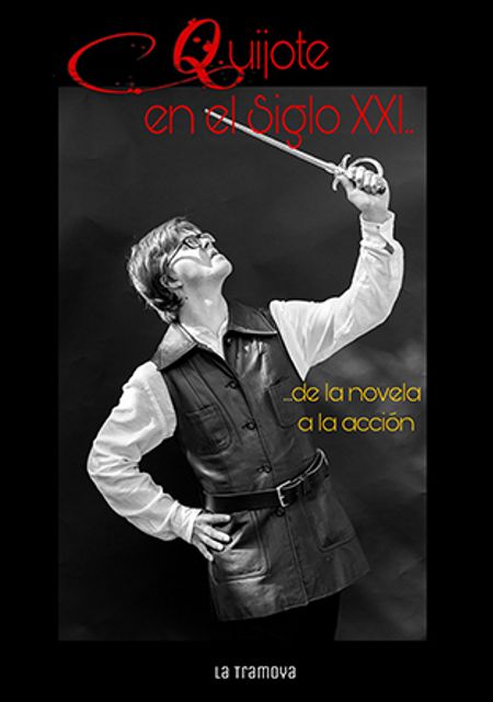 Quijote en el siglo XXI: De la novela a la acción