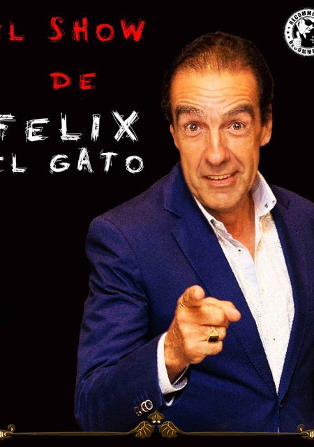 El show de Félix 'el Gato'
