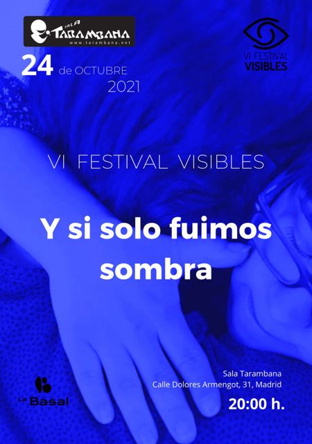 Y si solo fuimos sombra