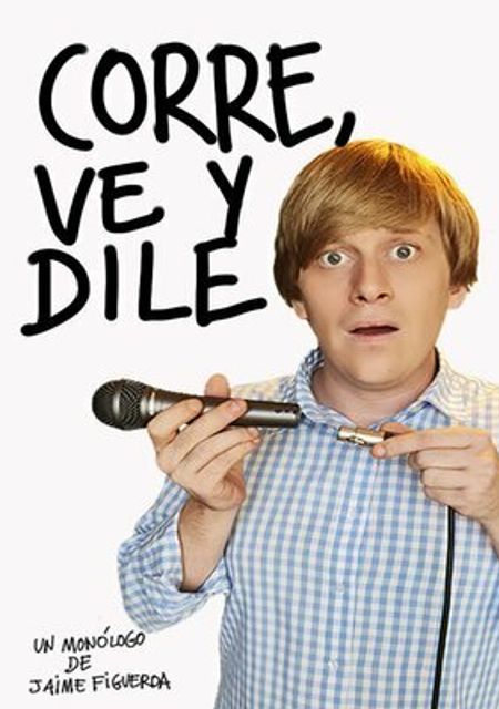 Corre, ve y dile