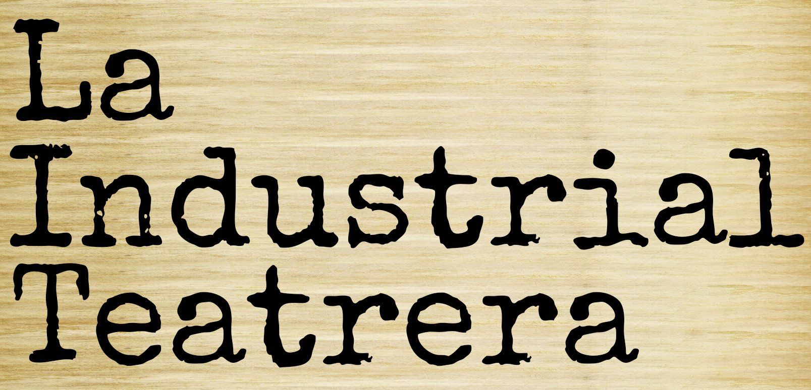 La Industrial Teatrera
