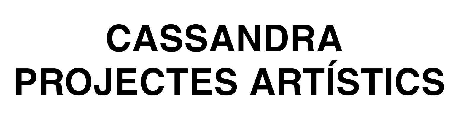Cassandra Projectes Artístics
